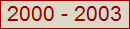 2000 - 2003
